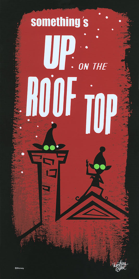 Cyclops Print Works Print #25: Something's Up On The Roof Top (Prep & Landing) by Lorelay Bové